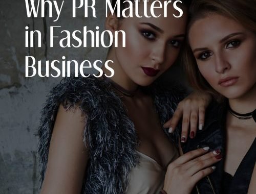 Why PR Matters in Fashion Business E1547573786970